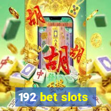 192 bet slots